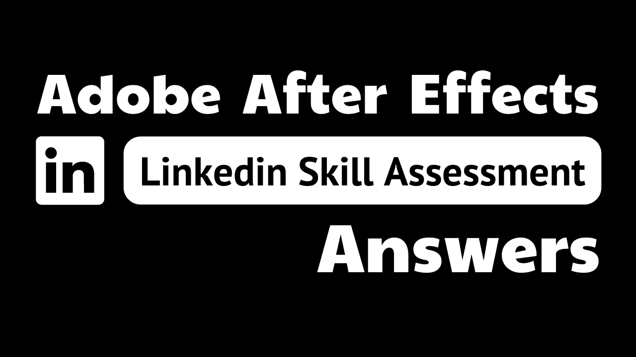 You are currently viewing adobe after effects linkedin quiz answers