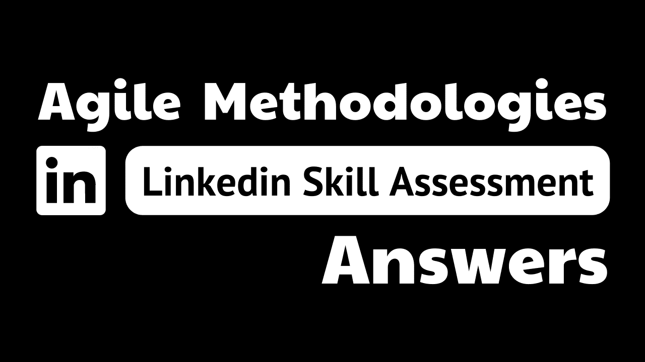 You are currently viewing agile methodologies linkedin assessment answers