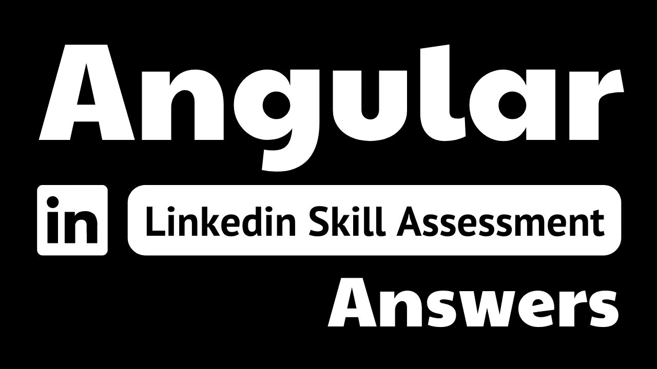 You are currently viewing angular linkedin assessment answers