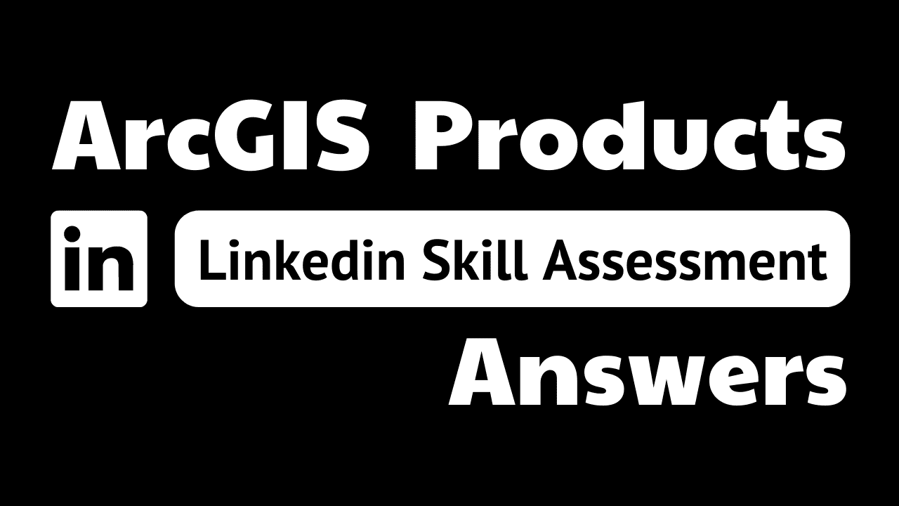 You are currently viewing arcgis products assessment linkedin answers
