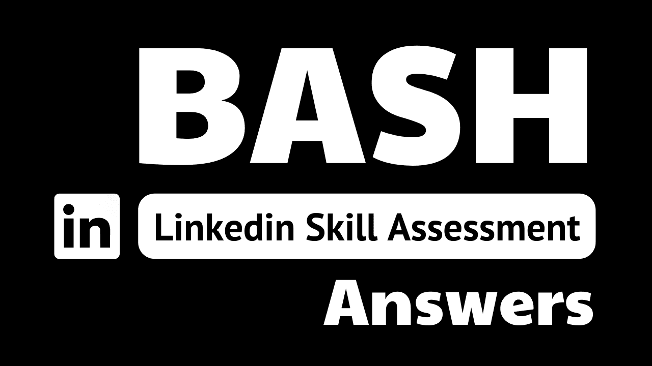 Read more about the article bash linkedin assessment answers