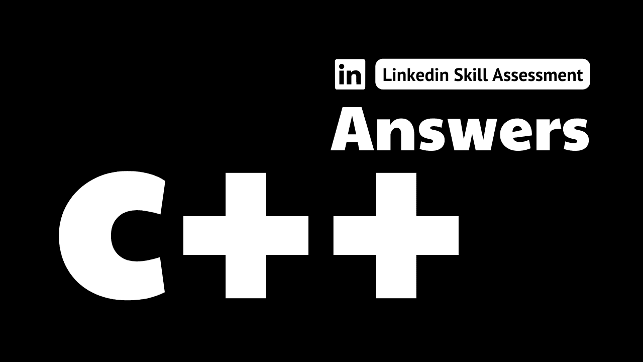 You are currently viewing c++ linkedin assessment answers