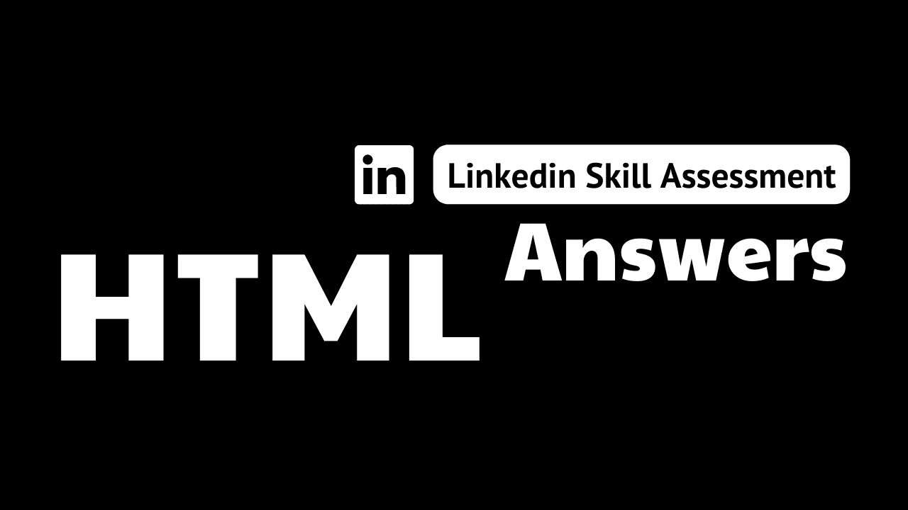 Read more about the article html linkedin assessment answers