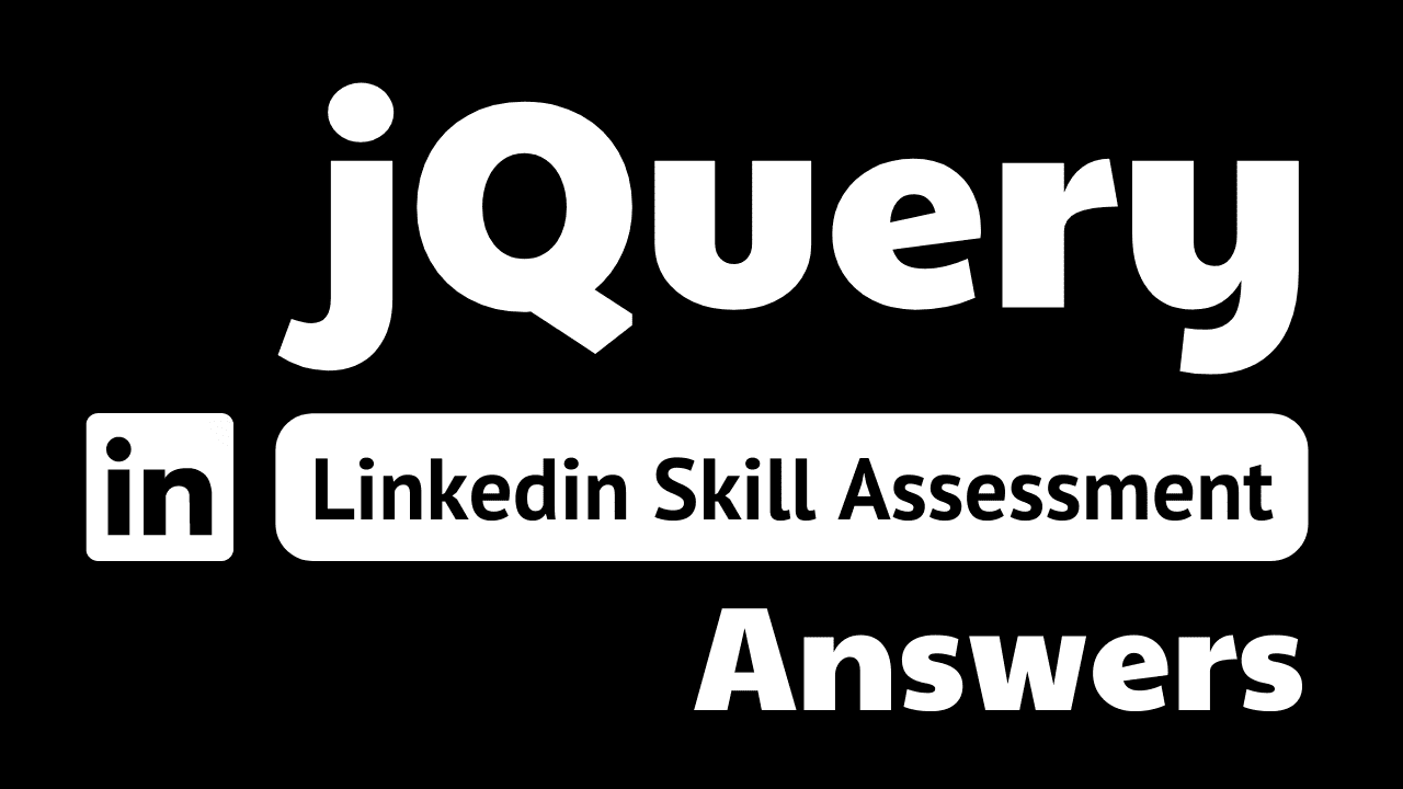 You are currently viewing jquery linkedin assessment answers