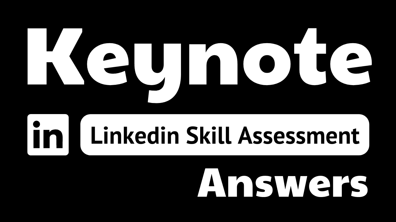 Read more about the article keynote linkedin assessment answers