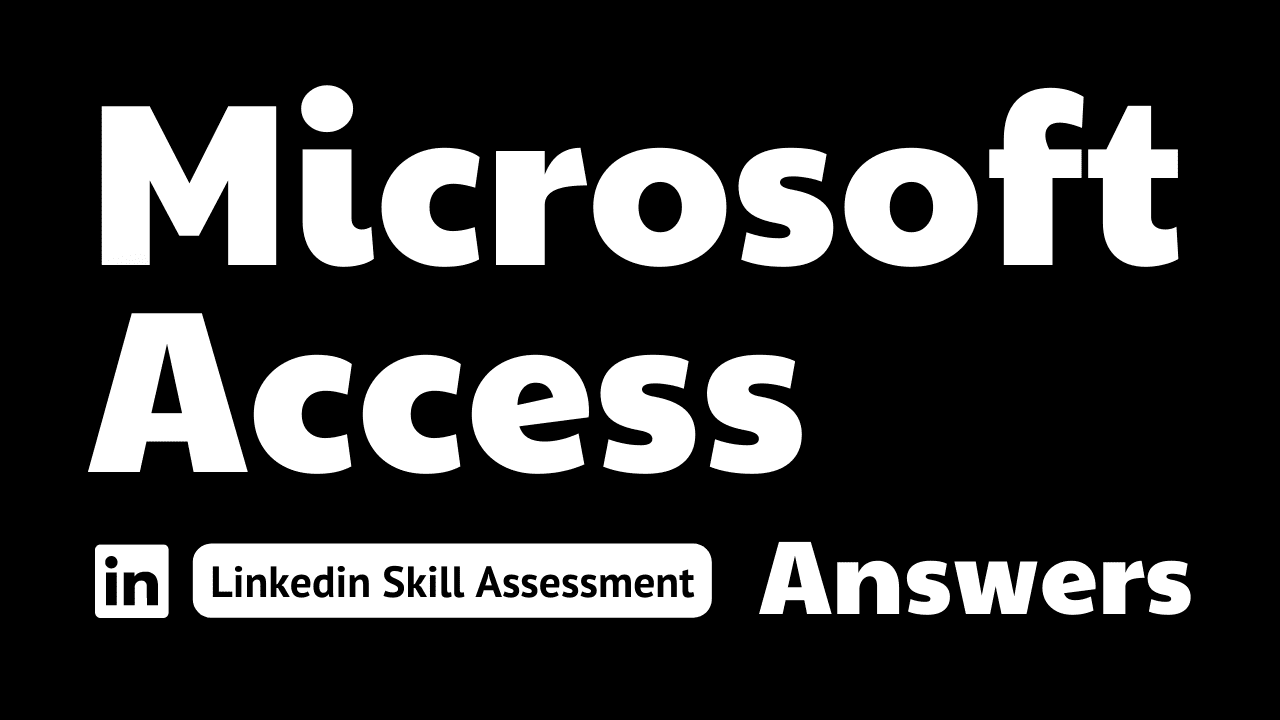 Read more about the article microsoft access linkedin quiz answers