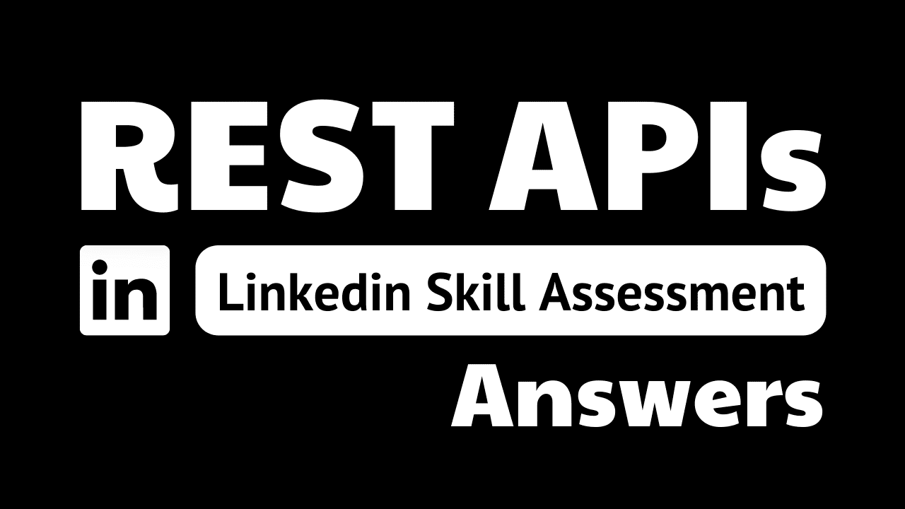 Read more about the article rest api linkedin assessment answers