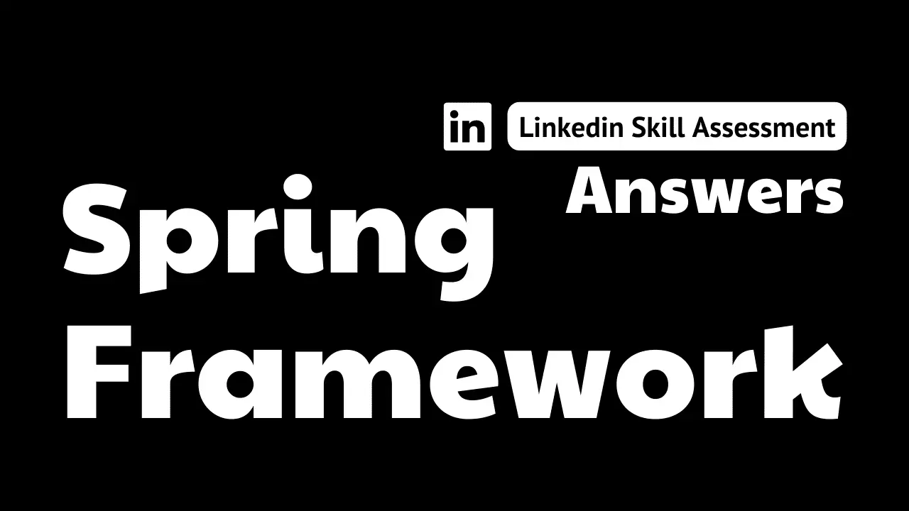 Read more about the article spring framework linkedin assessment answers