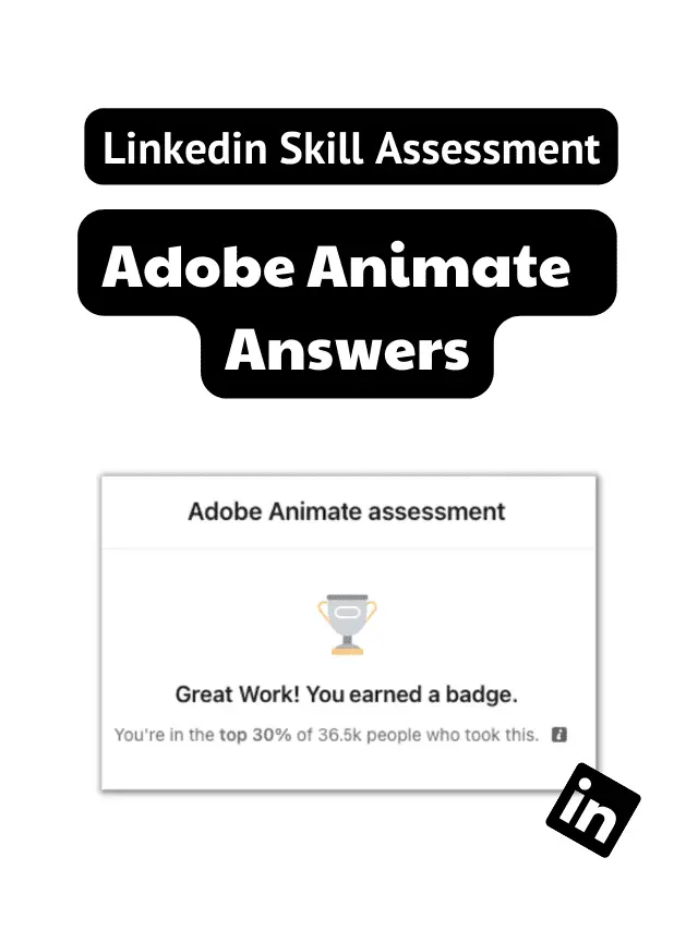 Adobe Animate linkedin assessment answers.