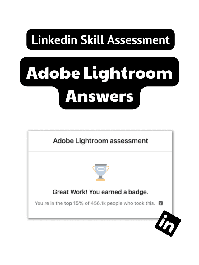 Read more about the article Linkedin adobe lightroom assessment answers