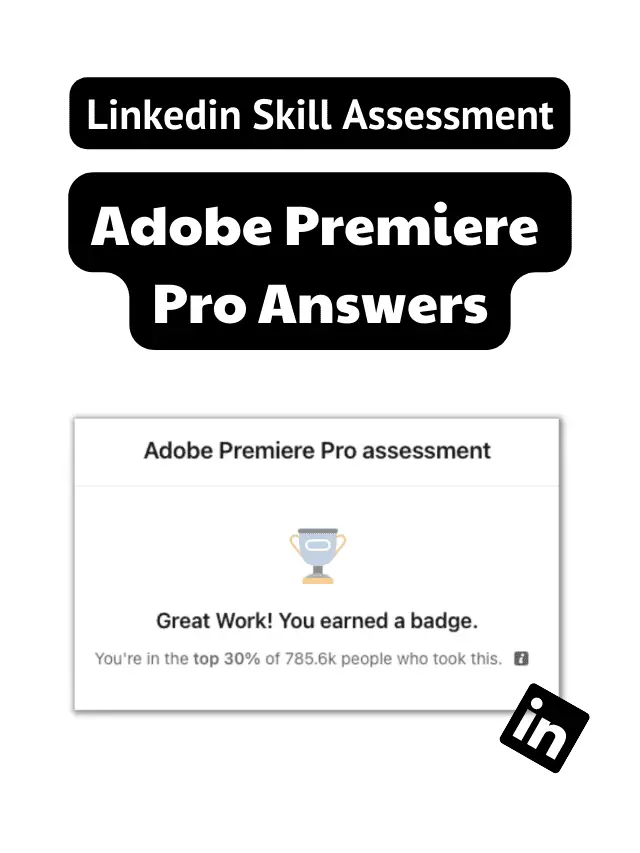 Linkedin adobe premiere pro assessment answers