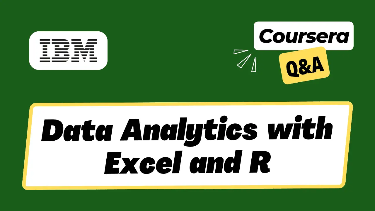 ibm data analytics with excel and r professional certificate answers