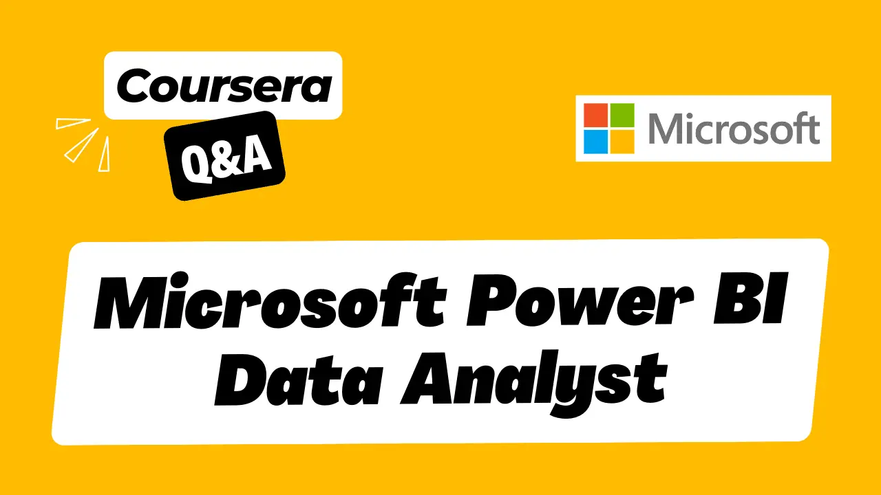 microsoft power bi data analyst professional certificate coursera answers